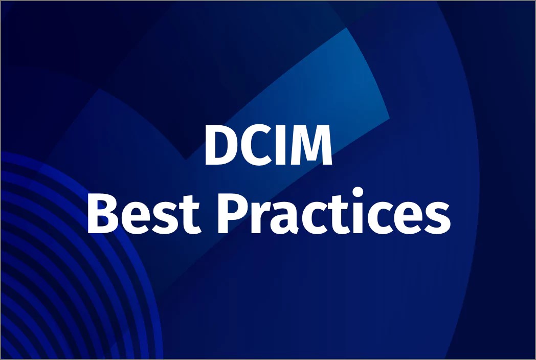 DCIM Best Practices